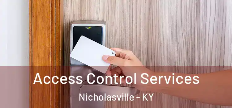 Access Control Services Nicholasville - KY