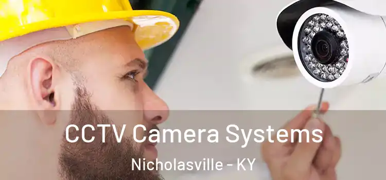 CCTV Camera Systems Nicholasville - KY