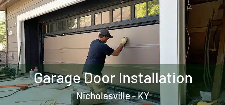  Garage Door Installation Nicholasville - KY