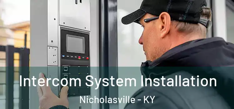  Intercom System Installation Nicholasville - KY