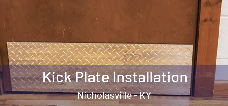 Kick Plate Installation Nicholasville - KY