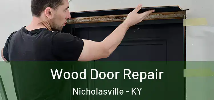  Wood Door Repair Nicholasville - KY